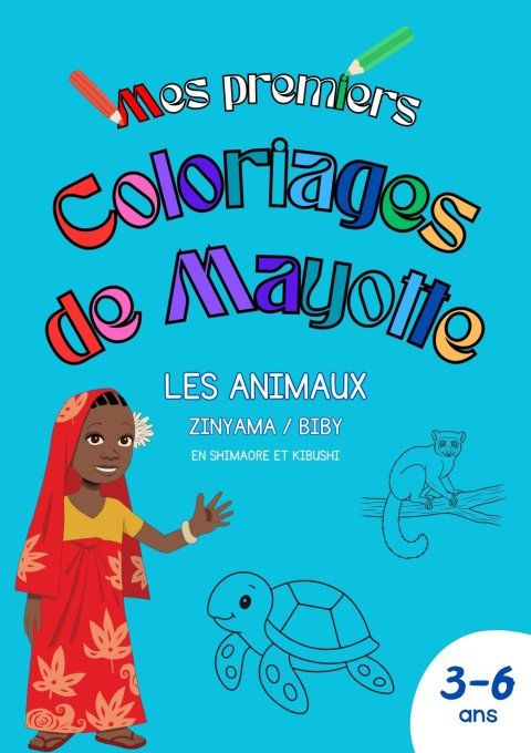 Mes premiers coloriages de Mayotte - Les animaux en shimaore et shibushi